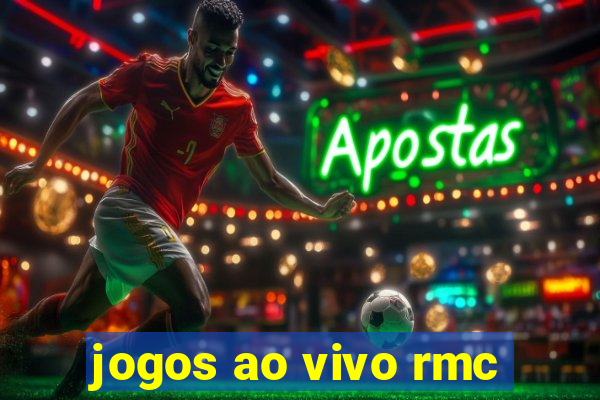 jogos ao vivo rmc